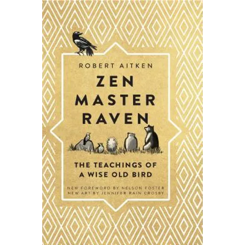 Zen Master Raven: The Teachings of a Wise Old Bird - Hardcover