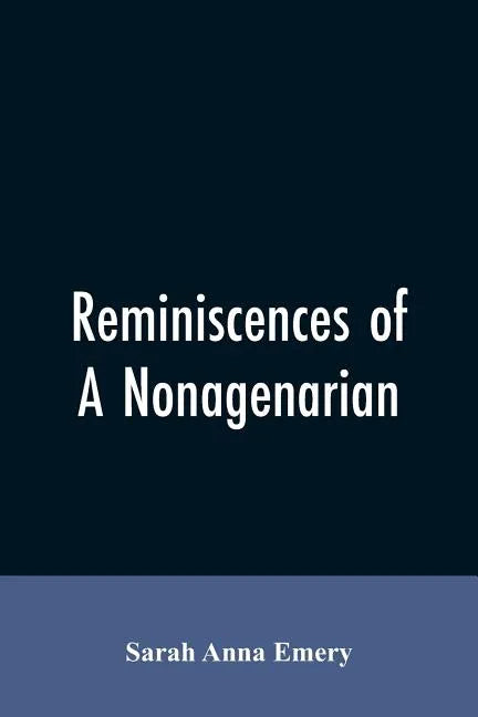 Reminiscences of a nonagenarian - Paperback