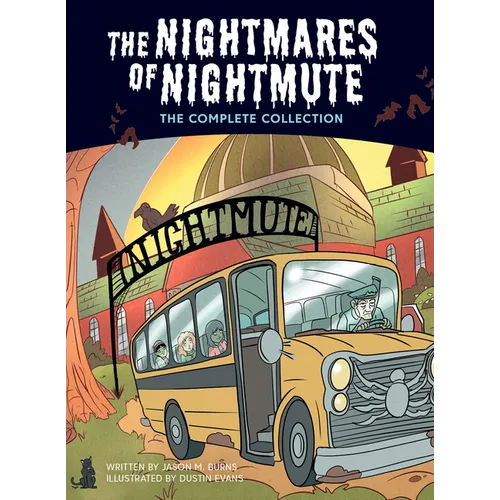 The Nightmares of Nightmute: The Complete Collection - Paperback