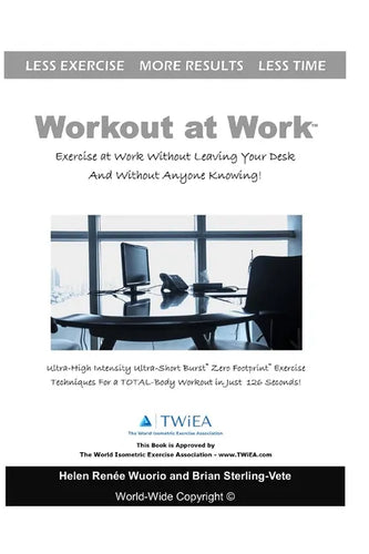 Workout at Work: Exercise at Work Without Leaving Your Desk and Without Anyone Knowing! - Paperback