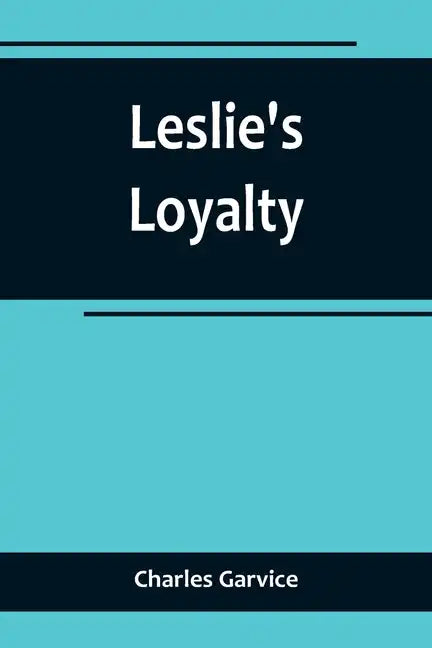 Leslie's Loyalty - Paperback