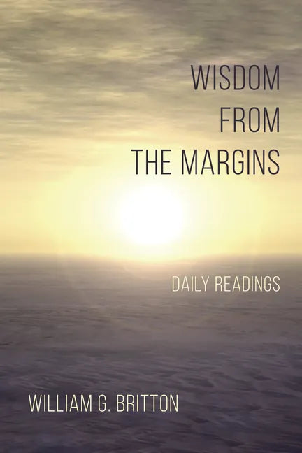 Wisdom from the Margins: Daily Readings - Hardcover