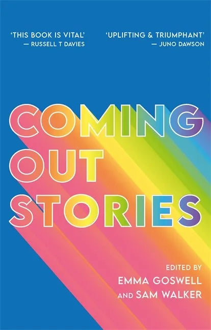 Coming Out Stories: Personal Experiences of Coming Out from Across the LGBTQ+ Spectrum - Paperback
