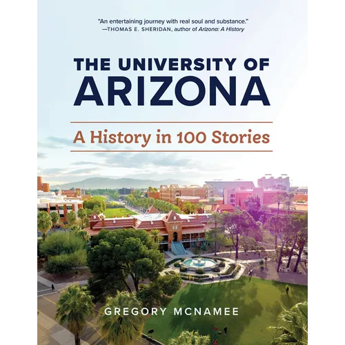 The University of Arizona: A History in 100 Stories - Paperback