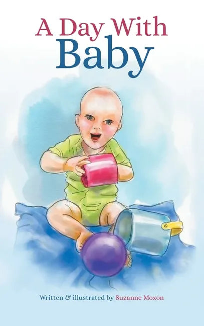 A Day With Baby - Hardcover