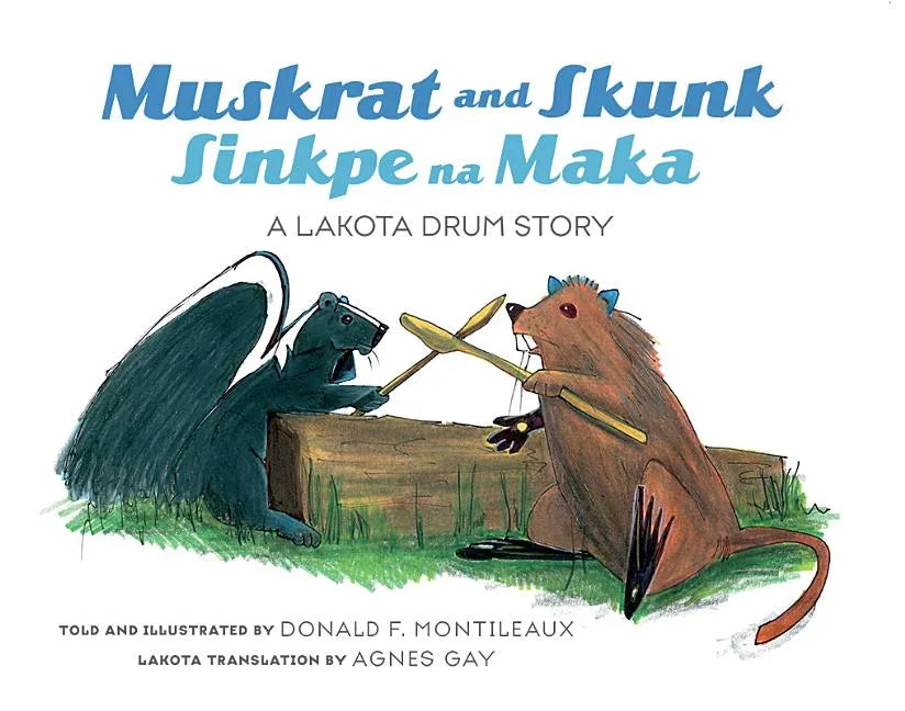 Muskrat & Skunk / Sinkpe Na Ma - Hardcover