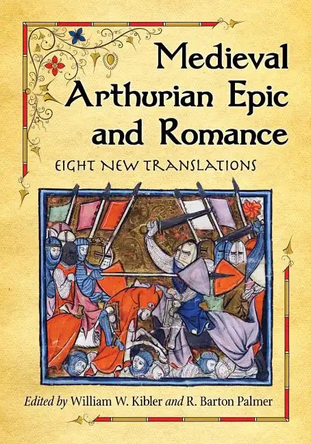 Medieval Arthurian Epic and Romance: Eight New Translations - Paperback