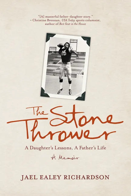 The Stone Thrower: A Daughter's Lessons, a Father's Life - Paperback
