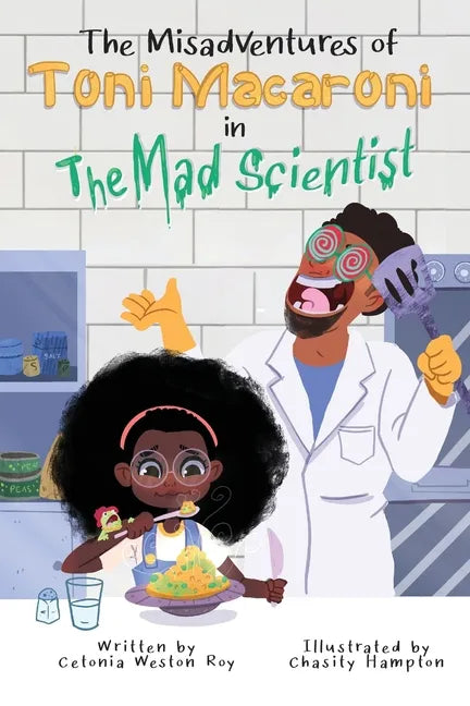 The Misadventures of Toni Macaroni in: The Mad Scientist - Paperback