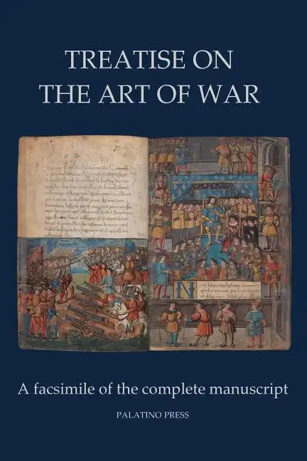 Treatise on the Art of War: A facsimile of the complete manuscript - Paperback