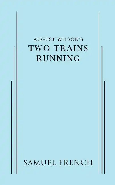 August Wilson's Two Trains Running - Paperback