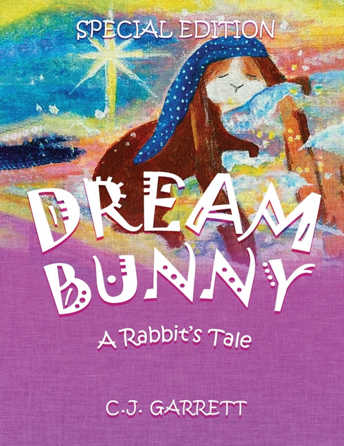 Dream Bunny: A Rabbit's Tale - Paperback