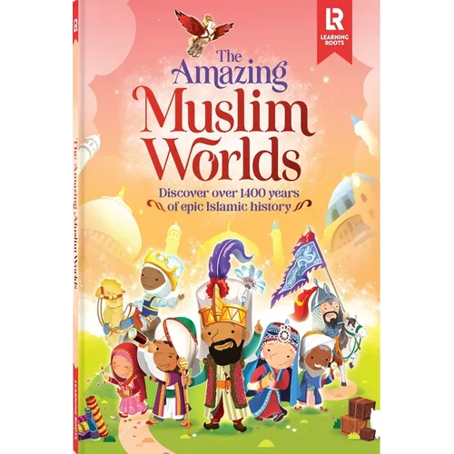 The Amazing Muslim Worlds - Hardcover