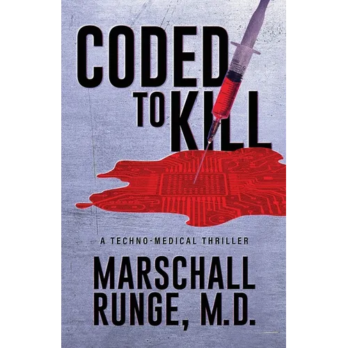 Coded to Kill: A Techno-Medical Thriller - Paperback