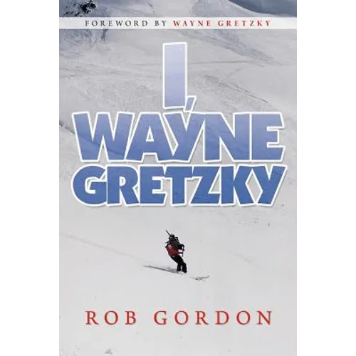 I, Wayne Gretzky: Short Stories by - Paperback