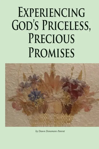 Experiencing God's Priceless, Precious Promises - Paperback
