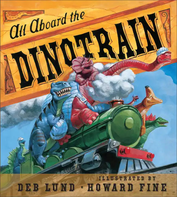 All Aboard the Dinotrain - Board Book