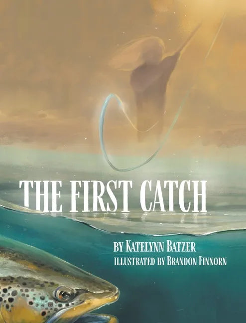 The First Catch - Hardcover