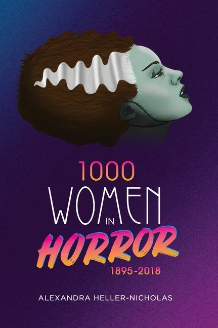 1000 Women In Horror, 1895-2018 (hardback) - Hardcover