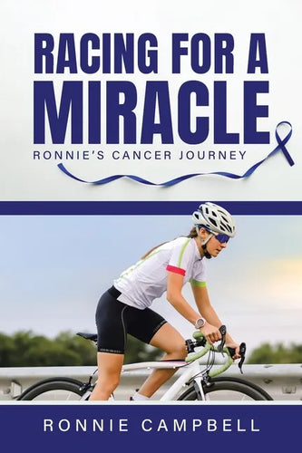 Racing For A Miracle: Ronnie's Cancer Journey - Paperback