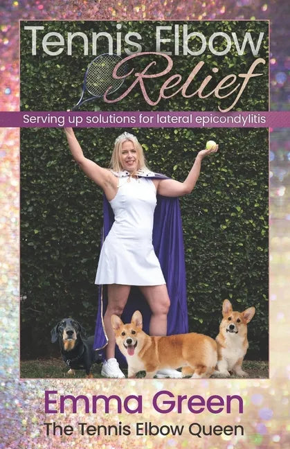 Tennis Elbow Relief: Serving up solutions for lateral epicondylitis - Paperback