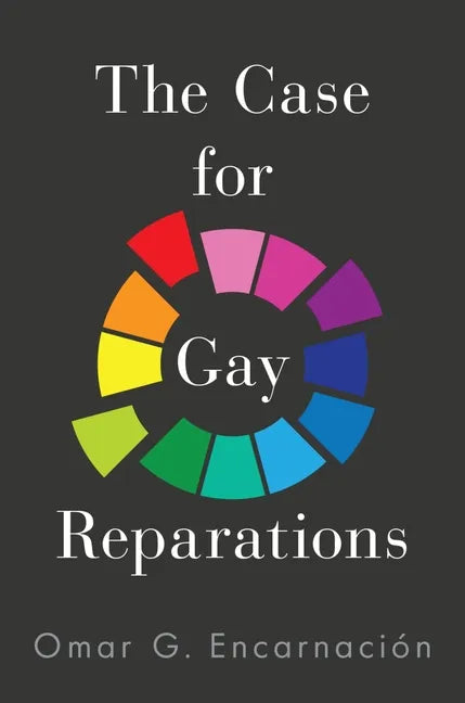 The Case for Gay Reparations - Hardcover