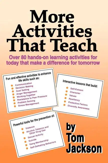 More Activities That Teach: Over 800 hands-on learning activities for today that make a difference for tomorrow - Paperback