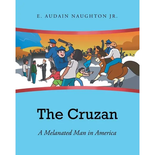 The Cruzan: A Melanated Man in America - Paperback