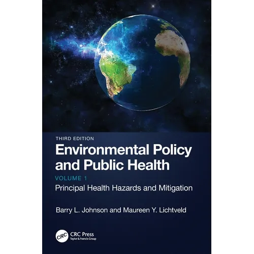 Environmental Policy and Public Health: Principal Health Hazards and Mitigation, Volume 1 - Paperback