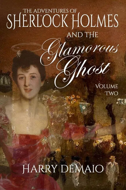 The Adventures of Sherlock Holmes and The Glamorous Ghost - Book 2 - Paperback