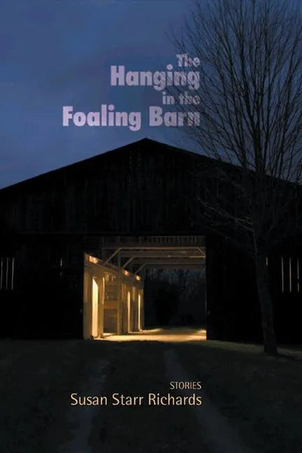 The Hanging in the Foaling Barn: Stories - Paperback