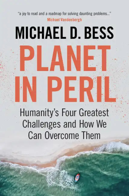 Planet in Peril: Humanity's Four Greatest Challenges and How We Can Overcome Them - Hardcover