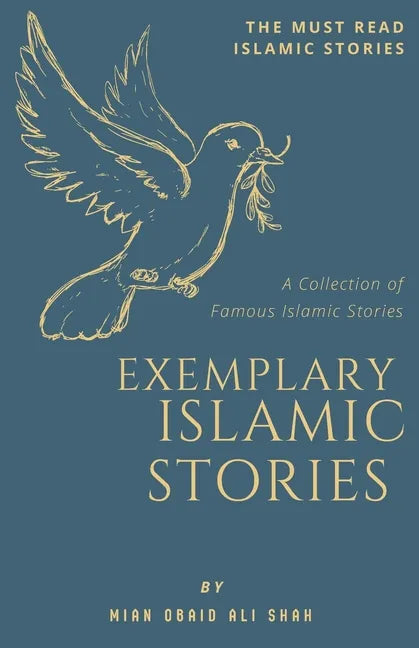 Exemplary Islamic Stories: Islamic Stories for All Ages - Paperback
