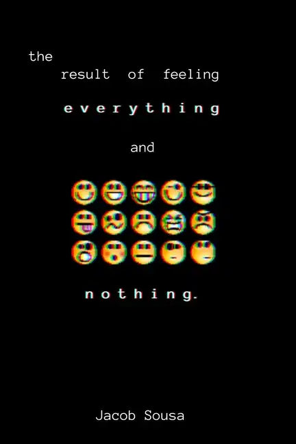 The Result of Feeling Everything and Nothing - Paperback
