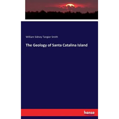 The Geology of Santa Catalina Island - Paperback
