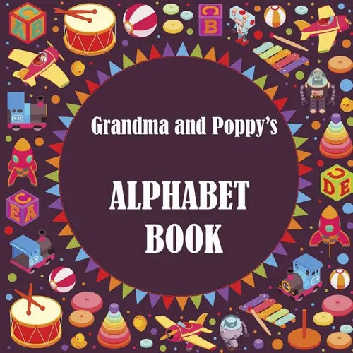 Grandma and Poppy's Alphabet Book - Paperback