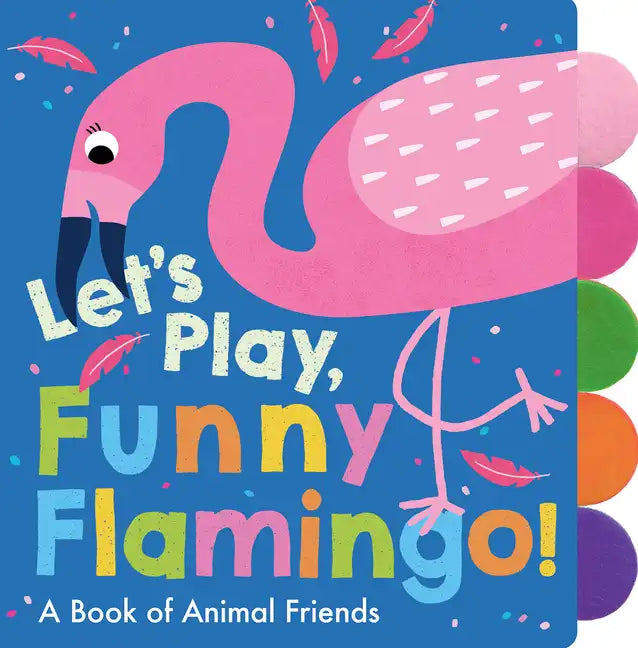 Let's Play, Funny Flamingo! - Board Book
