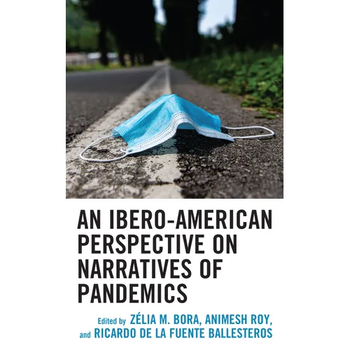 An Ibero-American Perspective on Narratives of Pandemics - Hardcover