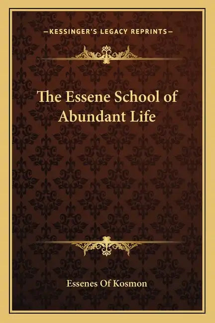 The Essene School of Abundant Life - Paperback