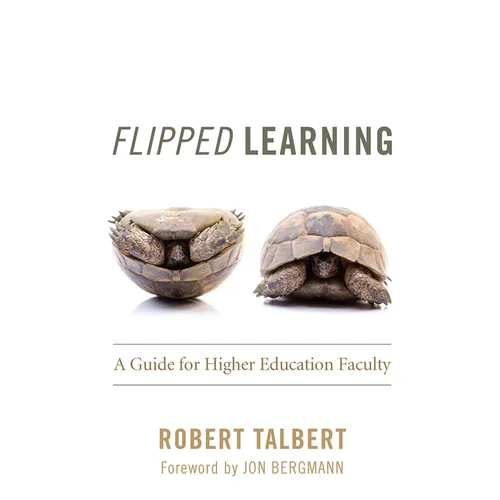Flipped Learning: A Guide for Higher Education Faculty - Paperback