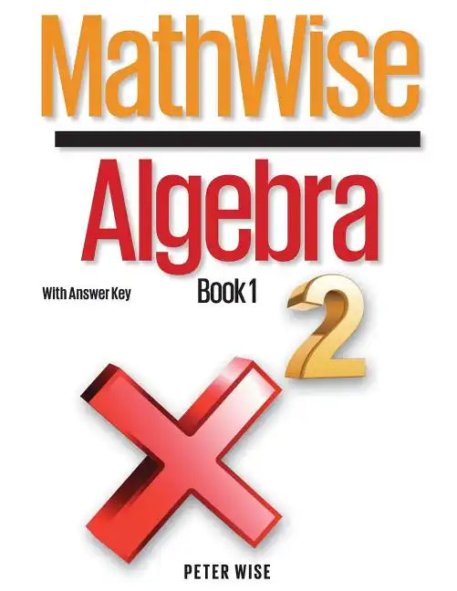 MathWise Algebra, Book 1, with Answer Key - Paperback