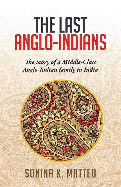 The Last Anglo-Indians - Paperback