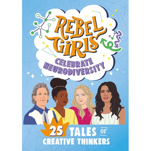 Rebel Girls Celebrate Neurodiversity: 25 Tales of Creative Thinkers - Paperback