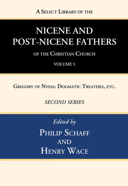 A Select Library of the Nicene and Post-Nicene Fathers of the Christian Church, Second Series, Volume 5 - Hardcover