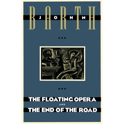 The Floating Opera and the End of the Road - Paperback