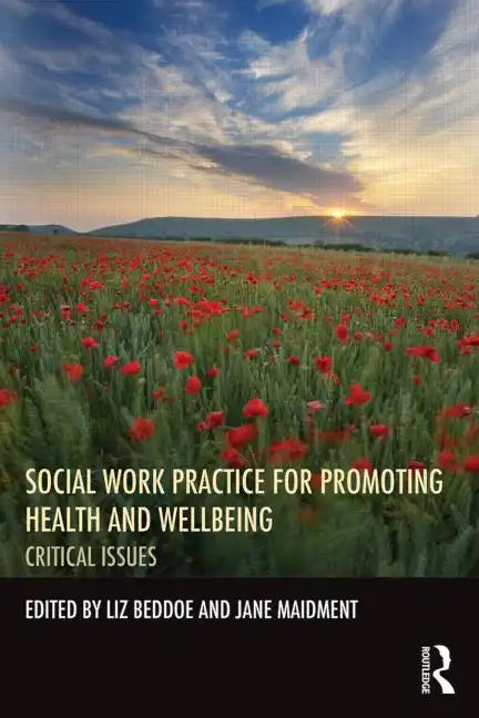 Social Work Practice for Promoting Health and Wellbeing: Critical Issues - Paperback