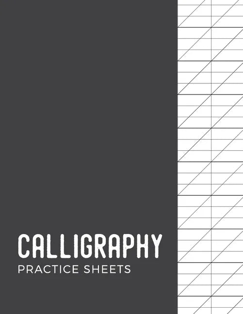 Calligraphy Practice Sheets: Modern Calligraphy Practice Paper - 120 Sheet Pad - Paperback