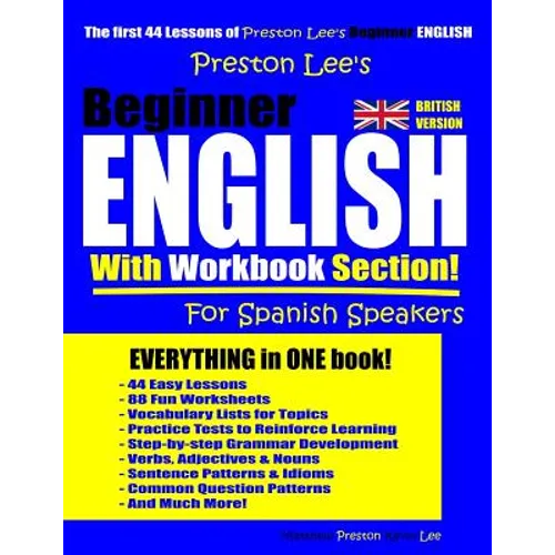 Preston Lee's Beginner English With Workbook Section For Spanish Speakers (British Version) - Paperback