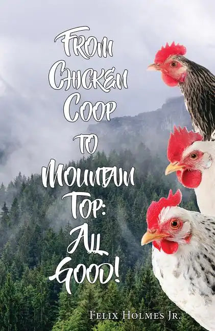 From Chicken Cook to Mountain Top - Paperback
