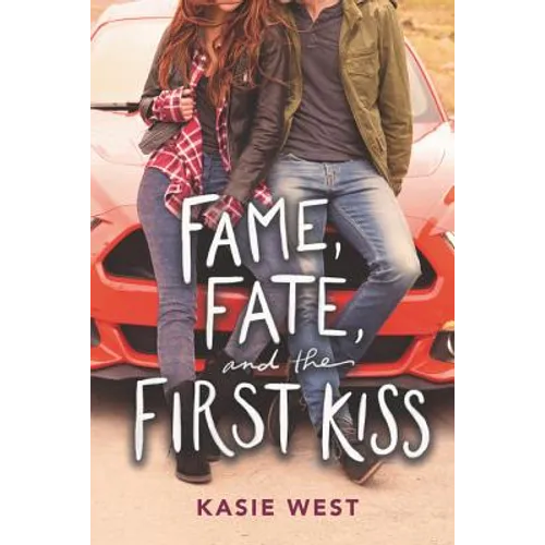 Fame, Fate, and the First Kiss - Hardcover
